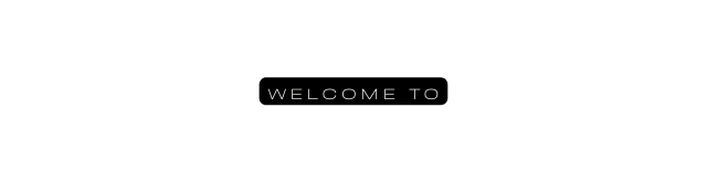 Welcome to